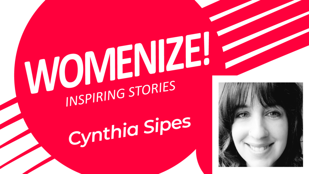 Cynthia Sipes – Womenize! – Inspiring Stories