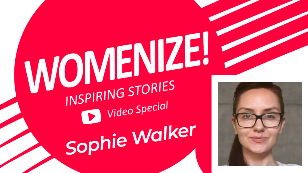 Sophie Walker – Womenize! – Inspiring Stories