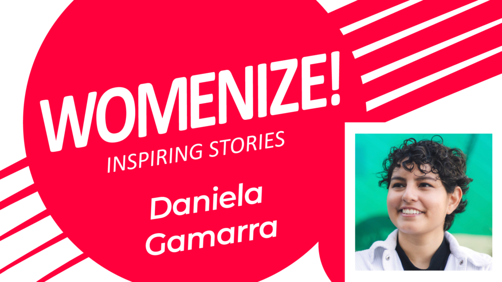 Daniela Gamarra – Womenize! – Inspiring Stories
