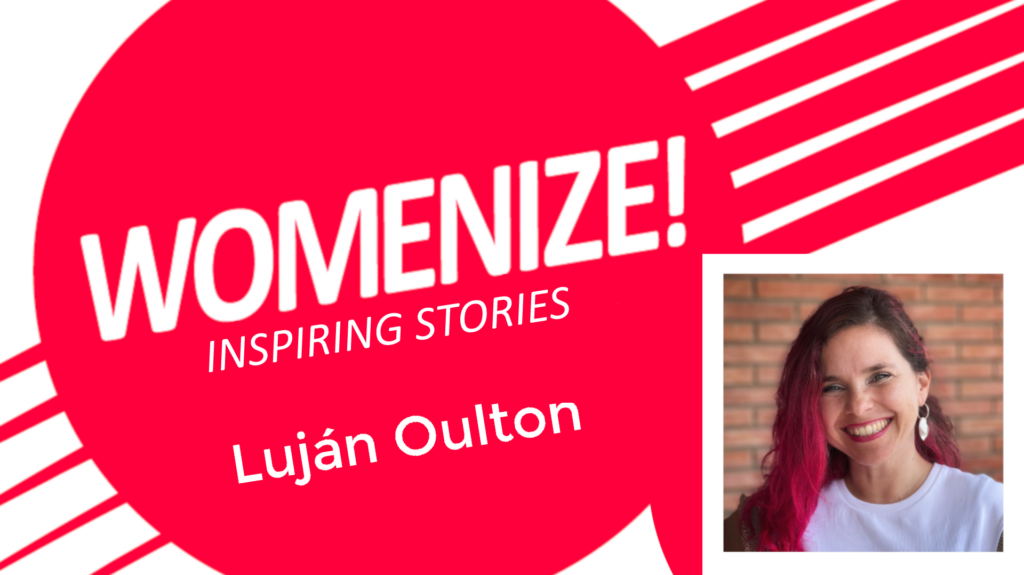 Luján Oulton – Womenize! – Inspiring Stories