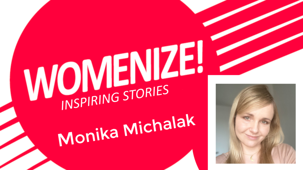 Monika Michalak – Womenize! – Inspiring Stories