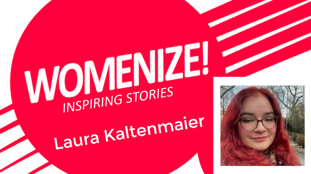 Laura Kaltenmaier – Womenize! – Inspiring Stories