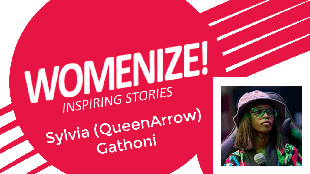 Sylvia (QueenArrow) Gathoni – Womenize! – Inspiring  Stories