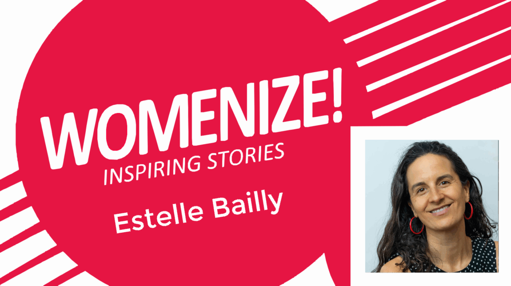 Estelle Bailly – Womenize! – Inspiring Stories