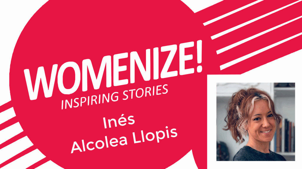 Inés Alcolea Llopis – Womenize! – Inspiring Stories