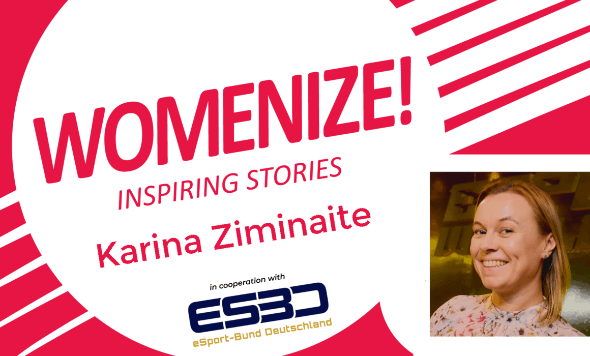 Promotional graphic for Womenize! Inspiring Stories featuring Karina Ziminaite. The design has bold red and white diagonal stripes, with the Womenize! logo in large red letters. Below it reads ‘Inspiring Stories – Karina Ziminaite’. At the bottom, there is a logo for eSport-Bund Deutschland (ESBD) indicating cooperation. On the right side, there’s a photo of Karina Ziminaite smiling, wearing a light floral top.