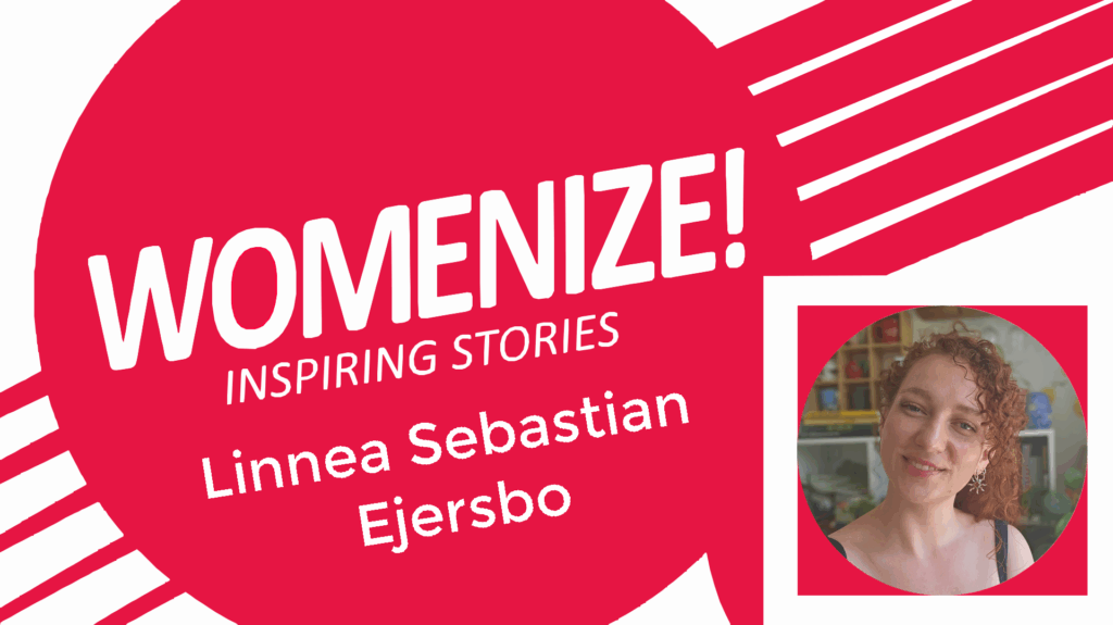 Linnea Sebastian Ejersbo – Womenize! – Inspiring Stories