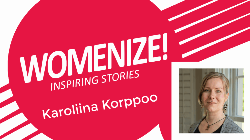 Karolina Korppoo – Womenize! – Inspiring Stories
