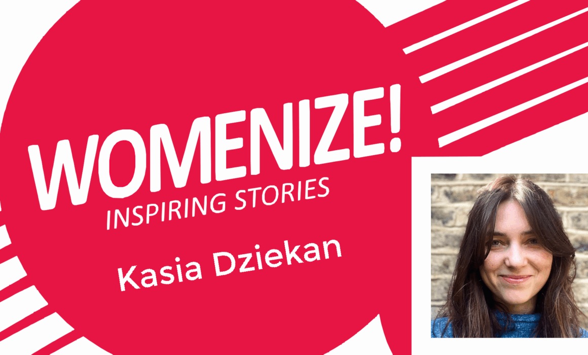 Promotional Womenize! Inspiring Stories graphic featuring Estelle Bailly. Bold red and white diagonal design with the “WOMENIZE! Inspiring Stories” logo and the name “Kasia Dziekan". On the right side, there is a portrait of Kasia.