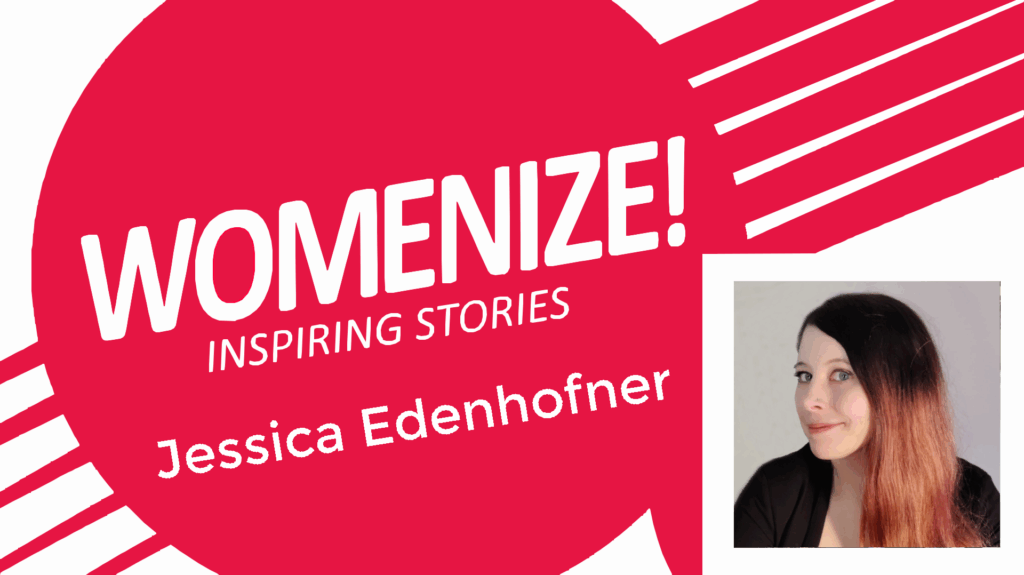 Jessica Edenhofner – Womenize! – Inspiring Stories