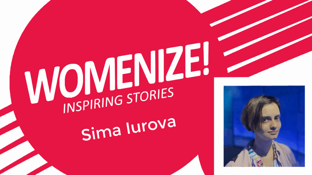 Sima Iurova – Womenize! – Inspiring Stories