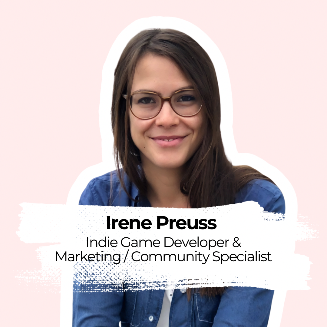 44_Irene Preuss 2026-WebsiteVersion Speaker picture of Irene Preuss, Indie Game Developer & Marketing / Community Specialist