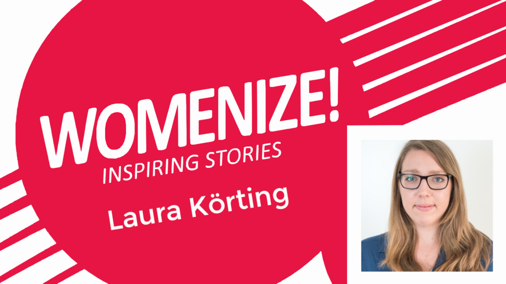 Laura Körting – Womenize! – Inspiring Stories
