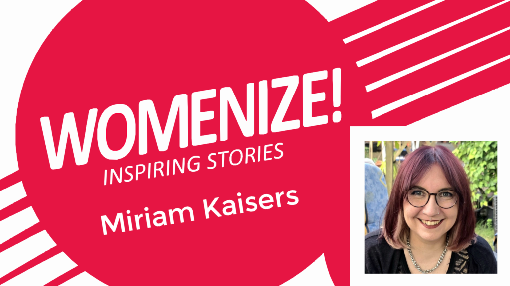Miriam Kaisers – Womenize! – Inspiring Stories
