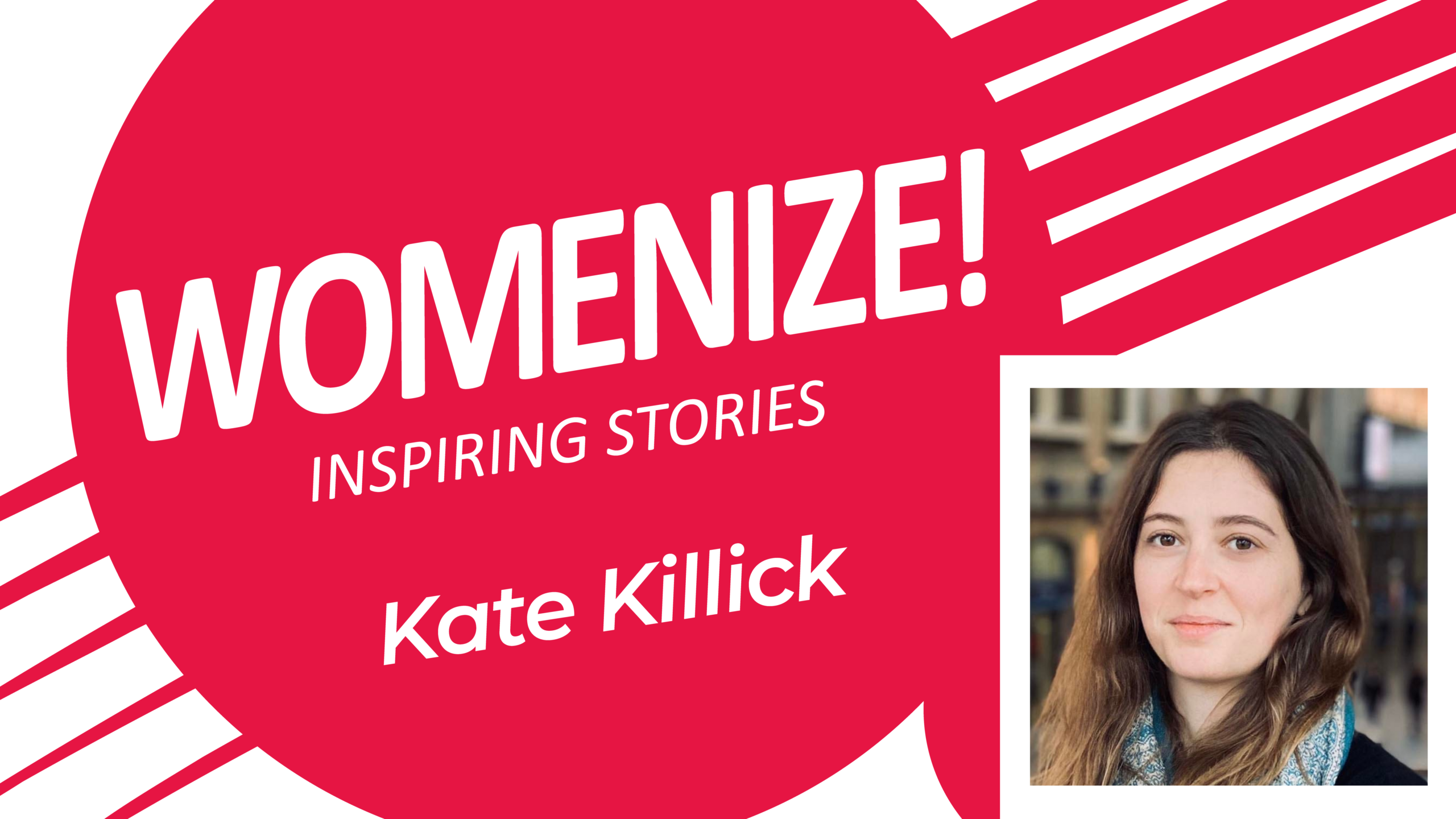 Womenize! Inspiring Stories header image with a picture of Kate Killick